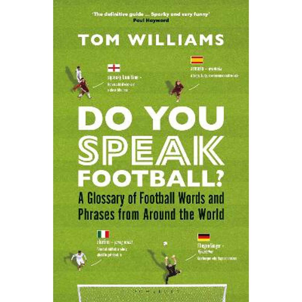 Do You Speak Football?: A Glossary of Football Words and Phrases from Around the World (Hardback) - Tom Williams